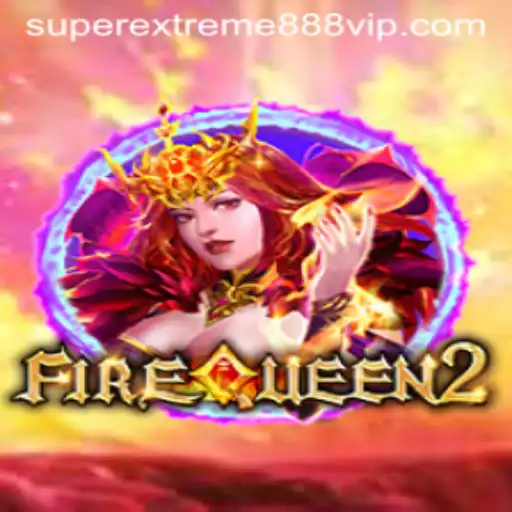 Discover the Thrilling World of FireQueen2: A Super extreme888 Adventure