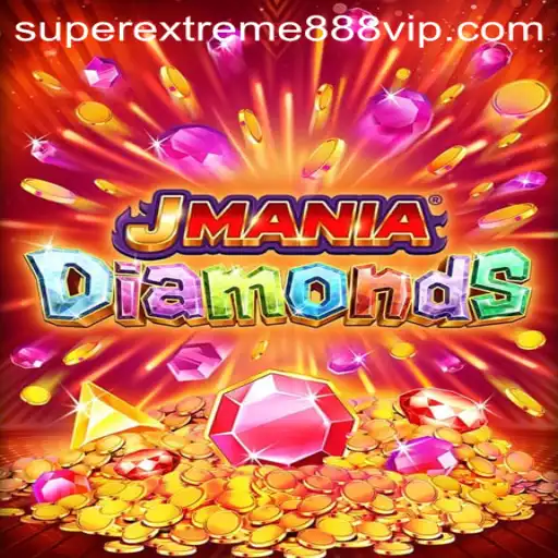 JManiaDiamonds: The Ultimate Super Extreme888 Experience