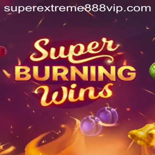 SuperBurningWins: A Deep Dive into the Thrilling World of Super Extreme888